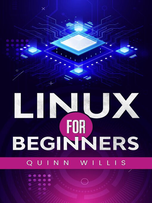 Title details for LINUX FOR BEGINNERS by Quinn Willis - Available